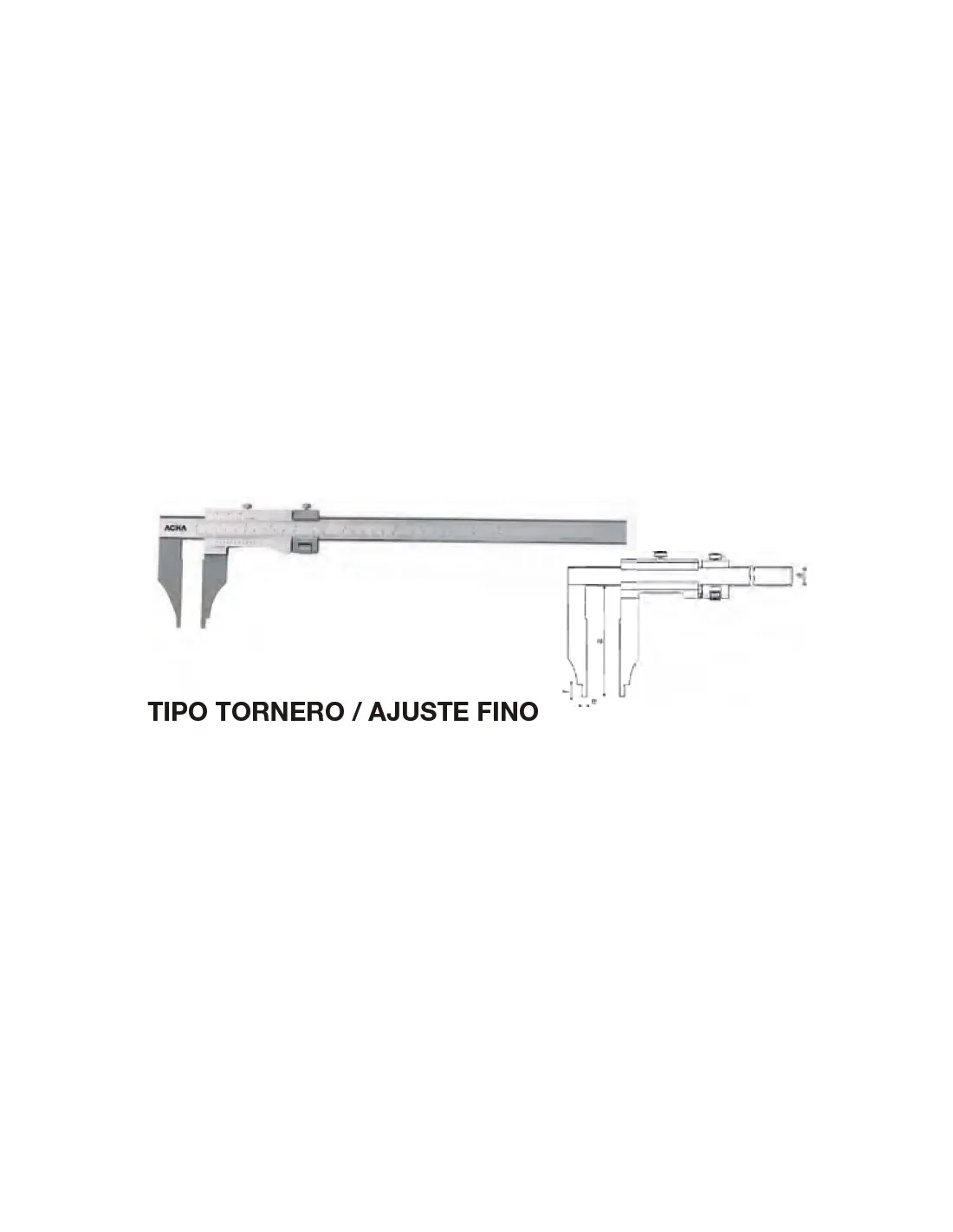 Calibre tipo tornero ajuste fino acero inox. cromado mate, templado 250 x Boca 80